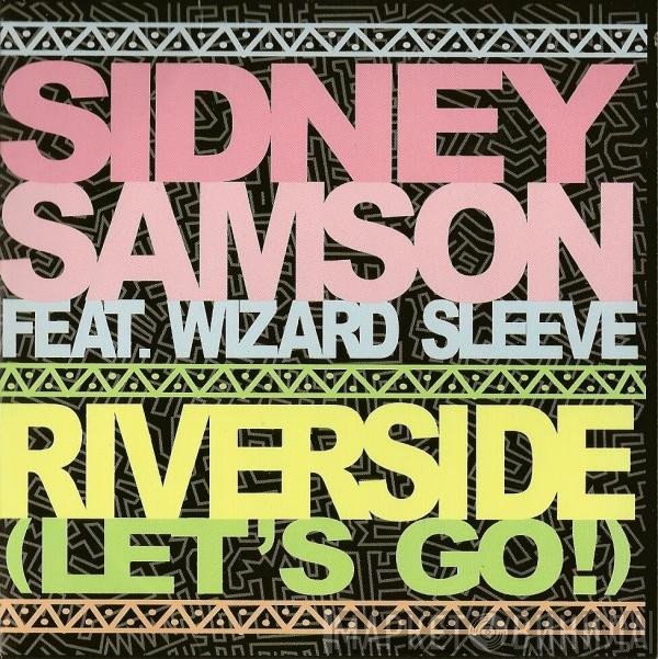 Sidney Samson Feat. Wizard Sleeve  - Riverside (Let's Go!)