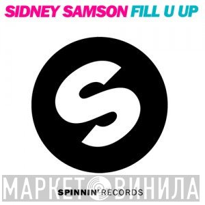 Sidney Samson Ft. Sicerow  - Fill U Up