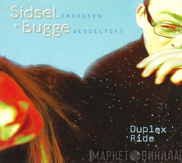 Sidsel Endresen & Bugge Wesseltoft  - Duplex Ride