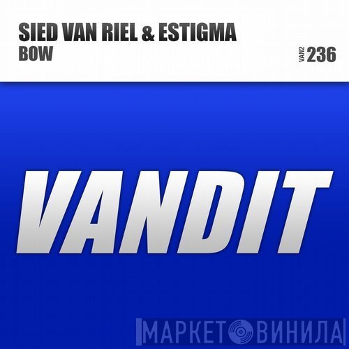 Sied van Riel & Estigma  - BOW