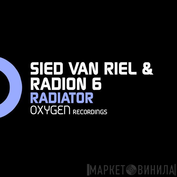 Sied van Riel & Radion 6  - Radiator