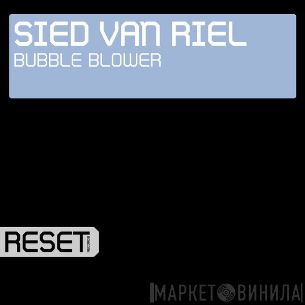 Sied van Riel  - Bubble Blower