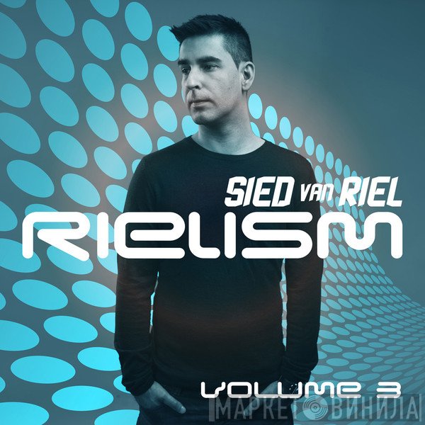 Sied van Riel  - Rielism Volume 3