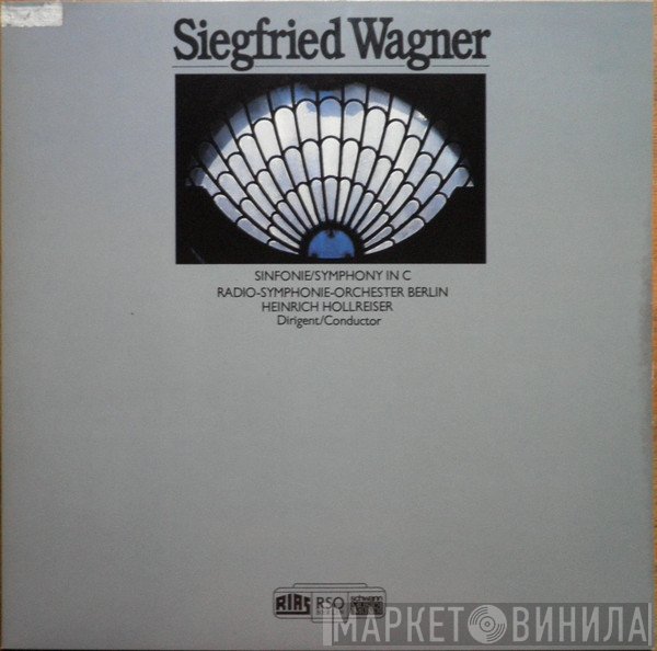 Siegfried Wagner, Radio-Symphonie-Orchester Berlin, Heinrich Hollreiser  - Symphony In C