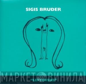 Sigis Bruder - Leftovers