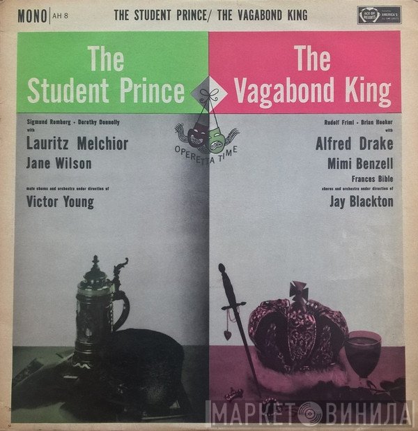 Sigmund Romberg, Rudolf Friml - The Vagabond King / The Student Prince
