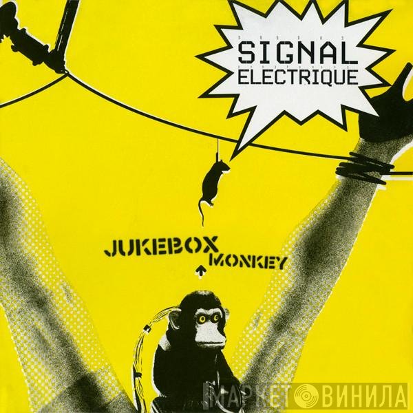 Signal Electrique - Jukebox Monkey
