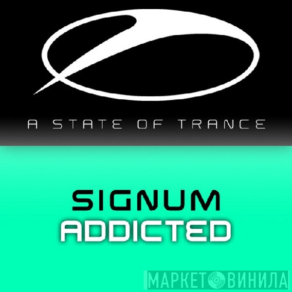 Signum  - Addicted