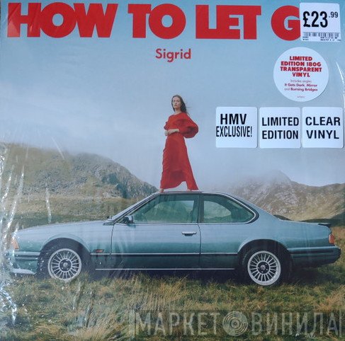Sigrid   - How To Let Go