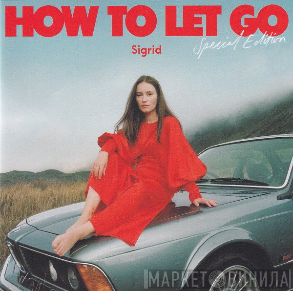 Sigrid   - How To Let Go
