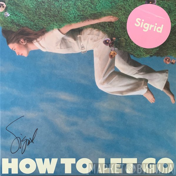 Sigrid   - How To Let Go