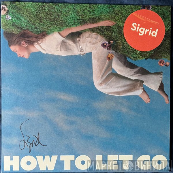 Sigrid   - How To Let Go