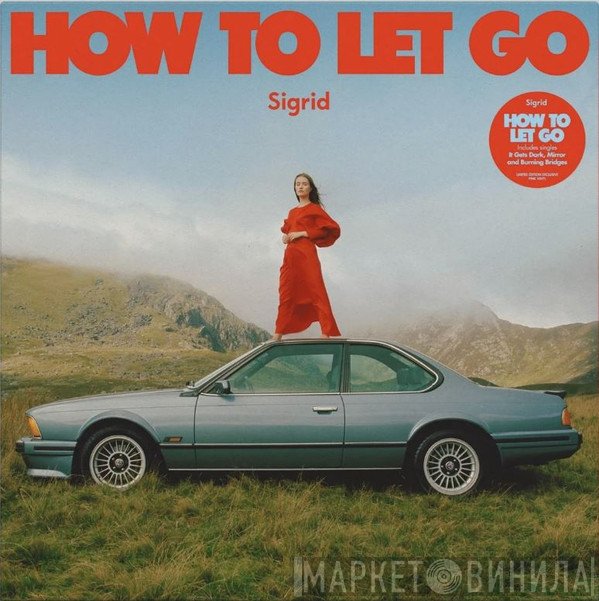 Sigrid   - How To Let Go