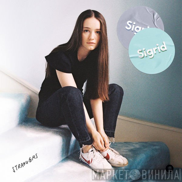 Sigrid   - Strangers