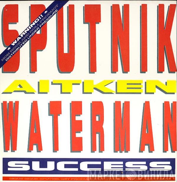 Sigue Sigue Sputnik, Stock, Aitken & Waterman  - Success