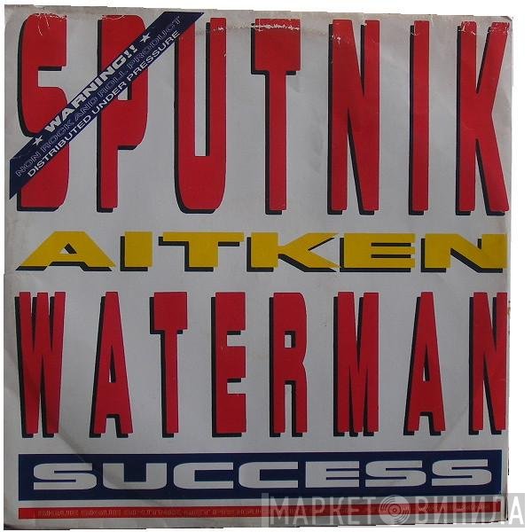 Sigue Sigue Sputnik, Stock, Aitken & Waterman  - Success