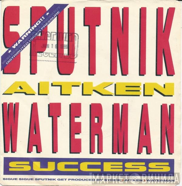 Sigue Sigue Sputnik, Stock, Aitken & Waterman  - Success