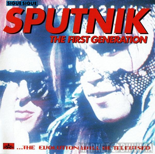 Sigue Sigue Sputnik - The First Generation
