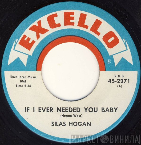 Silas Hogan - If I Ever Needed You Baby / Early One Morning