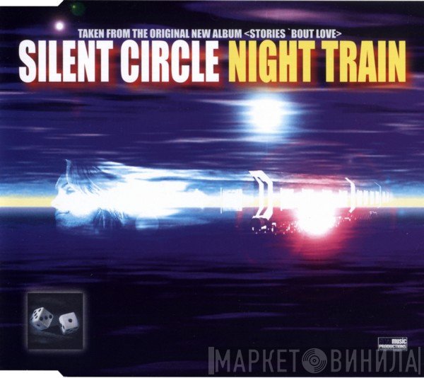 Silent Circle  - Night Train