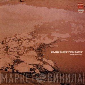 Silent Poets  - Firm Roots