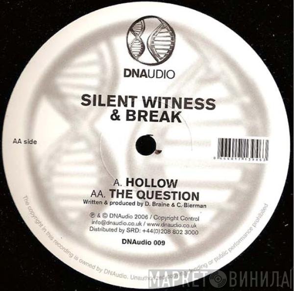 Silent Witness & Break - Hollow / The Question