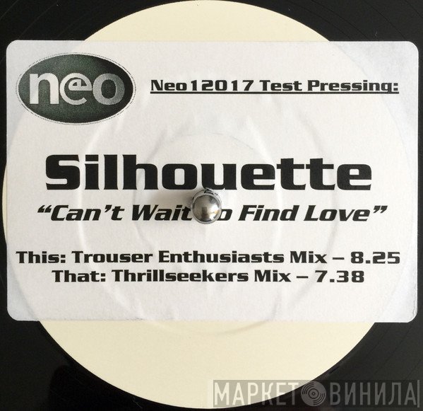 Silhouette - Can't Wait To Find Love