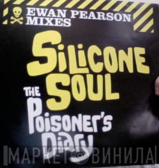 Silicone Soul - The Poisoner's Diary (Ewan Pearson Mixes)