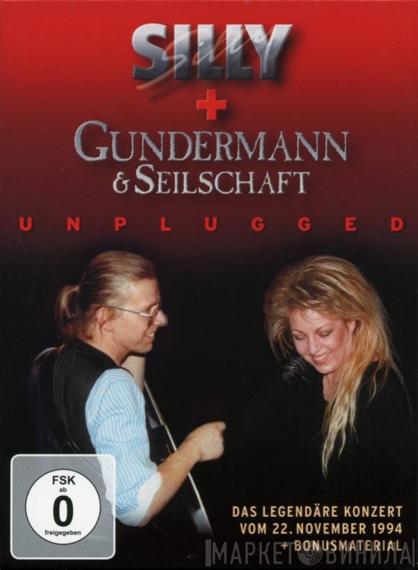 Silly, Gundermann & Seilschaft  - Unplugged