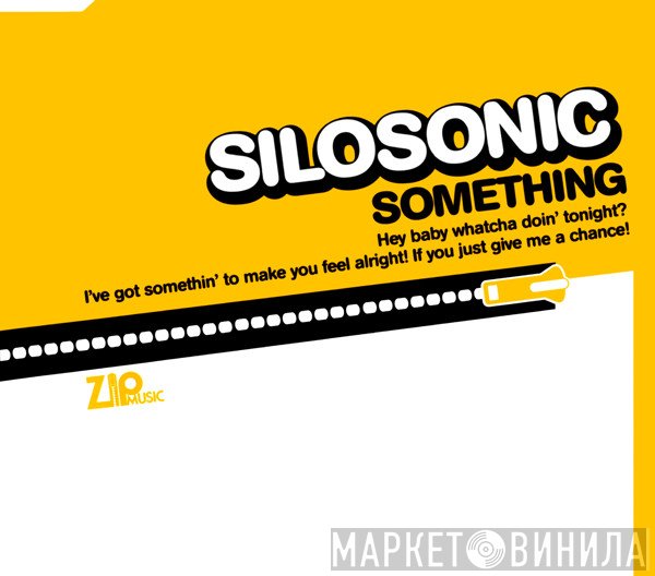 Silosonic - Something (To Make You Feel Alright)