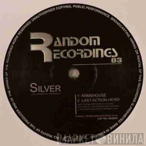 Silver  - Armshouse / Last Action Hero