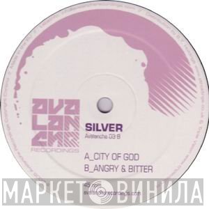Silver  - City Of God / Angry &amp; Bitter
