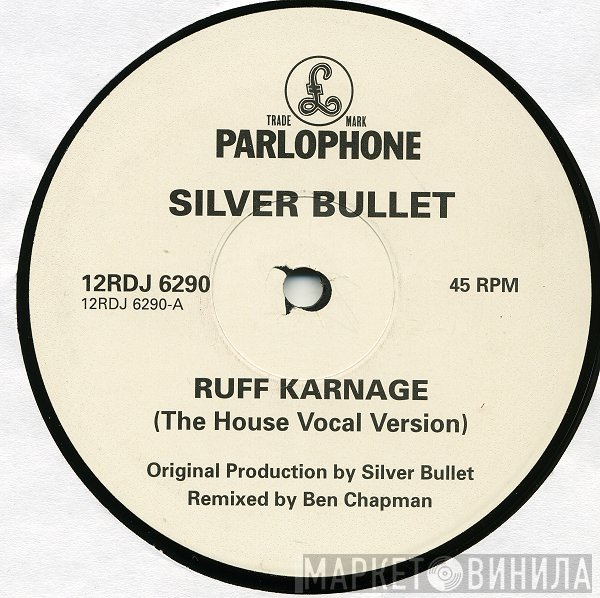 Silver Bullet  - Ruff Karnage