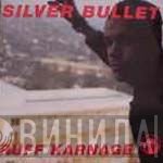 Silver Bullet  - Ruff Karnage
