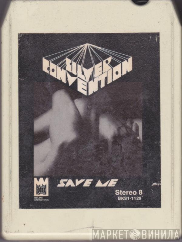 Silver Convention  - Save Me