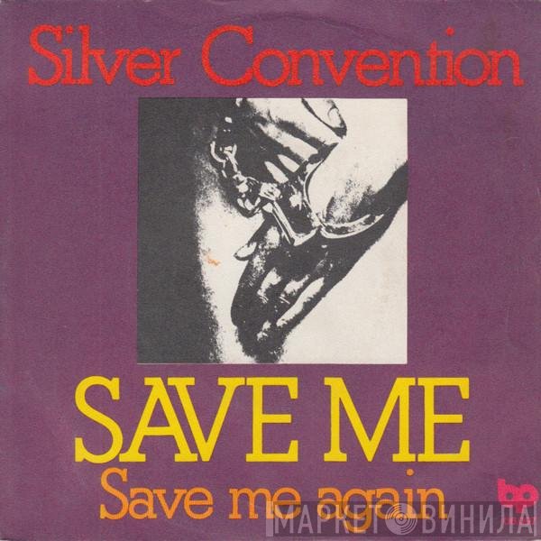 Silver Convention  - Save Me