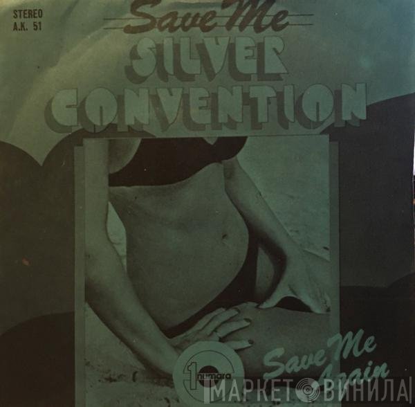 Silver Convention  - Save Me