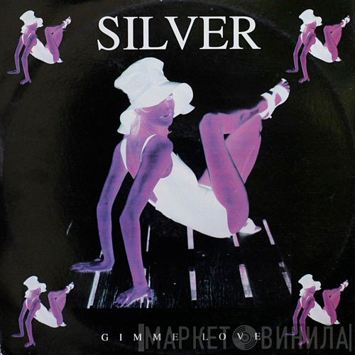 Silver  - Gimme Love