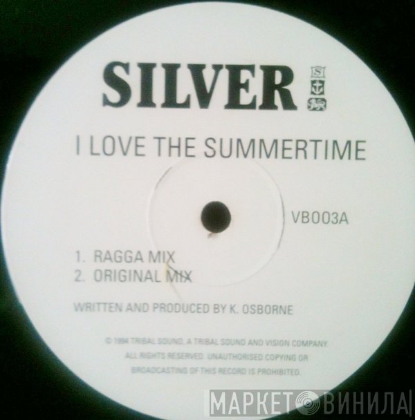 Silver  - I Love The Summertime
