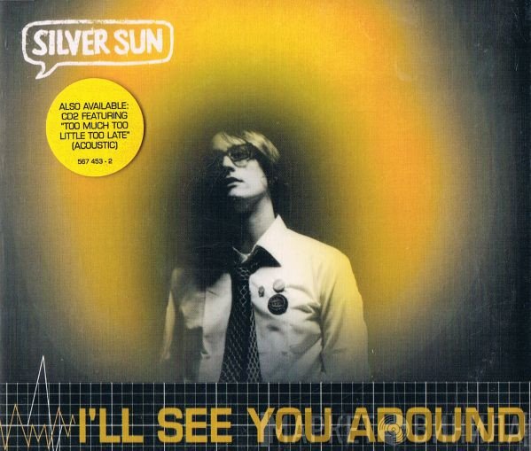 Silver Sun - I'll See You Around