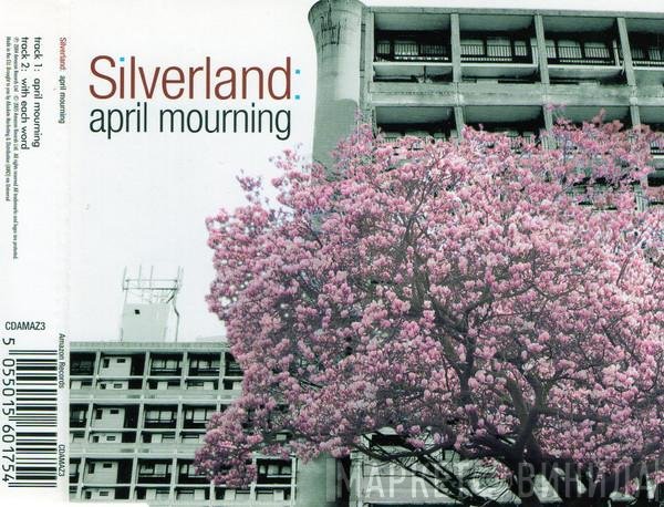 Silverland - April Mourning