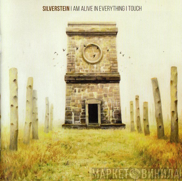 Silverstein - I Am Alive In Everything I Touch