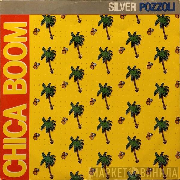 Silvio Pozzoli - Chica Boom