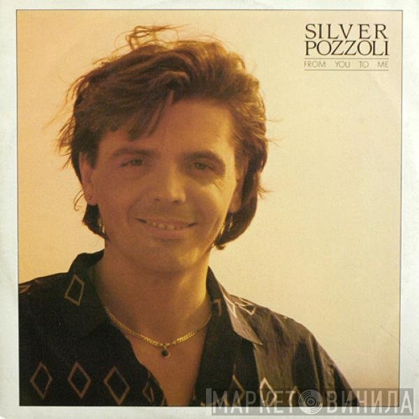 Silvio Pozzoli  - From You To Me