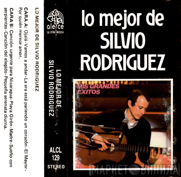 Silvio Rodríguez  - Lo Mejor De Silvio Rodríguez