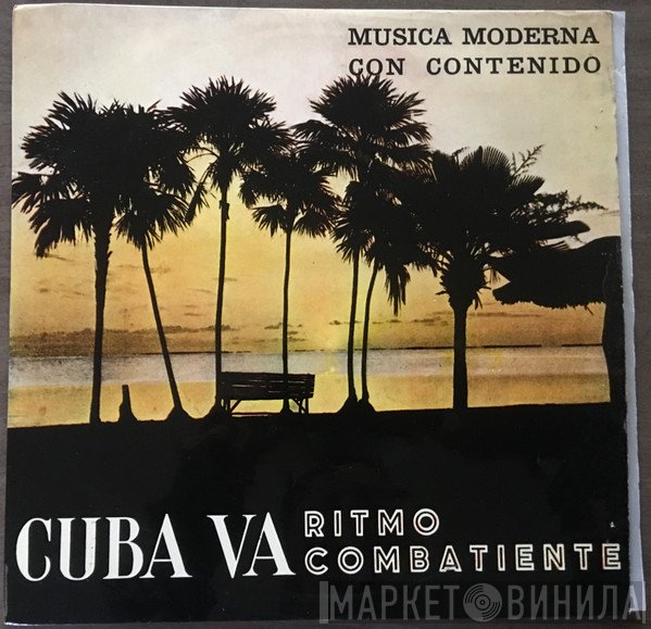 Silvio Rodríguez, Pablo Milanés, Noel Nicola  - Cuba Va Ritmo Combatiente