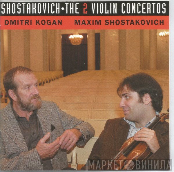Большой Симфонический Оркестр Всесоюзного Радио, Maxim Shostakovich, Dmitri Kogan - Shostakovich: The 2 Violin Concertos