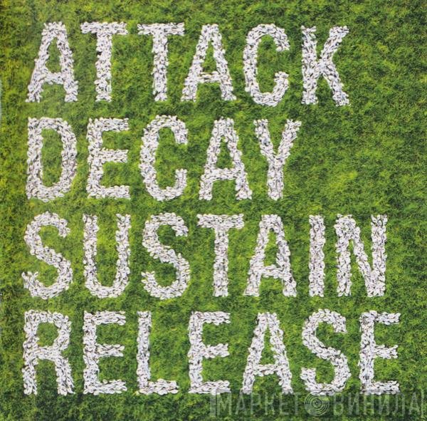 Simian Mobile Disco - Attack Decay Sustain Release