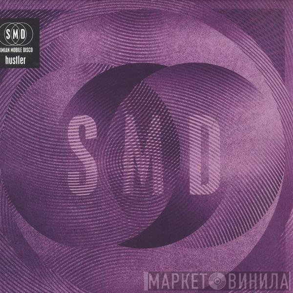 Simian Mobile Disco  - Hustler