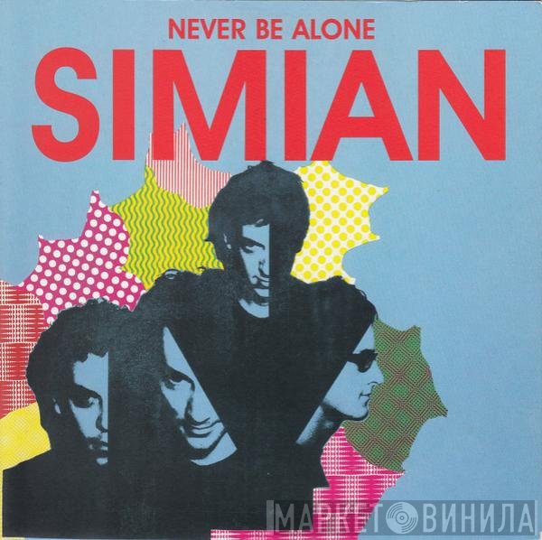 Simian  - Never Be Alone